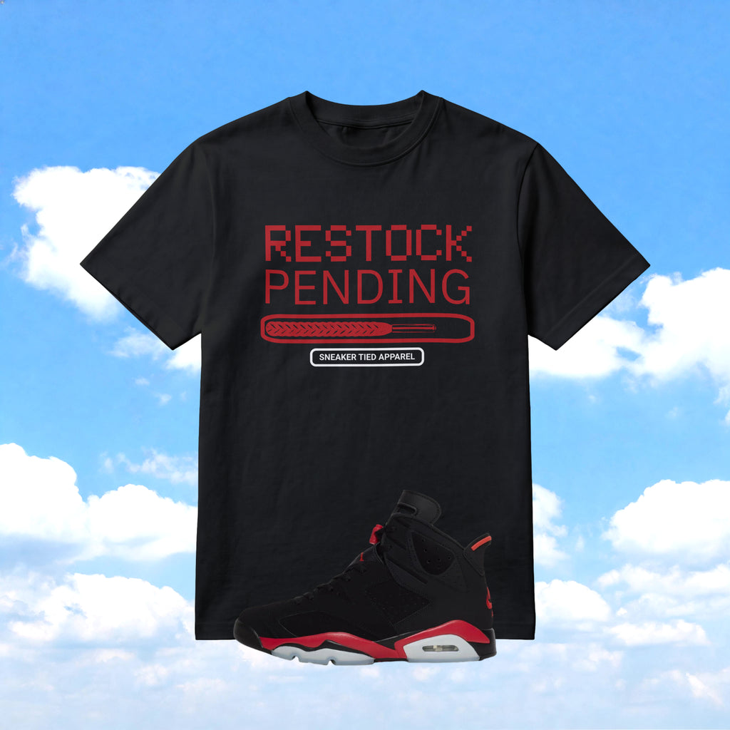 Jordan 6 Infrared Restock Pending Sneaker Match T-Shirt | Streetwear Graphic Tee